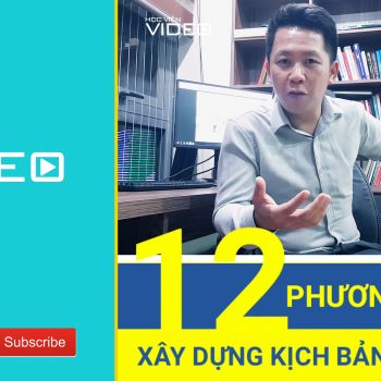 3 trong 12 phương pháp sáng tạo xây dựng kịch bản sản xuất video bán hàng