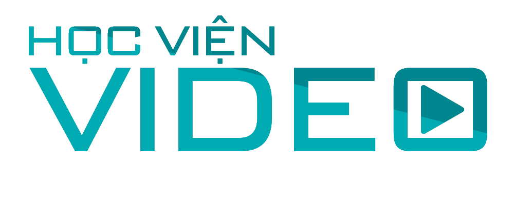 Học viện video - Video trong tầm tay của bạn